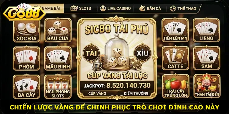Chiến lược vàng để chinh phục trò chơi đỉnh cao này