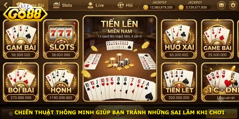 Chiến thuật thông minh giúp bạn tránh những sai lầm khi chơi