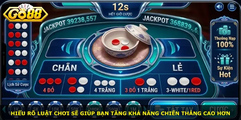 Hiểu rõ luật chơi sẽ giúp bạn tăng khả năng chiến thắng cao hơn