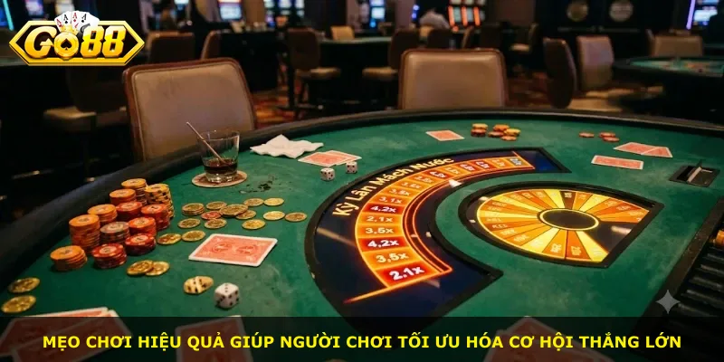 Mẹo chơi hiệu quả giúp người chơi tối ưu hóa cơ hội thắng lớn