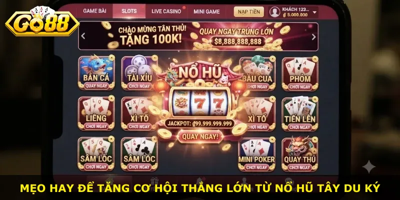 Mẹo hay để tăng cơ hội thắng lớn từ nổ hũ Tây Du Ký